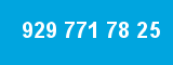 929 771 78 25 929 771 78 25